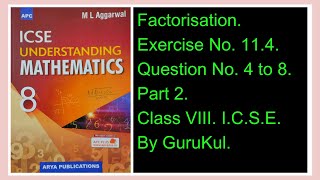 Factorisation  Ex114 P2 Class8  ML Aggarwal  ICSE  GuruKul2208 [upl. by Lyon668]