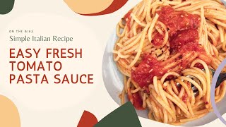 Fresh Tomato Sauce Recipe Video [upl. by Winnifred]