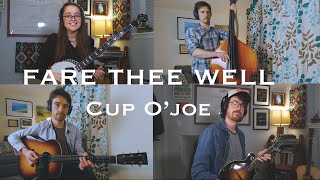 Fare Thee Well  Cup OJoe [upl. by Selda588]