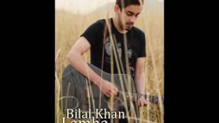 Lamha  Bilal Khan [upl. by Wilbert]