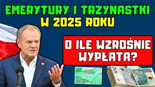 🚨EMERYTURY i TRZYNASTKI w 2025 roku O ile WZROŚNIE wypłata Czeka nas rekordowo NISKA WALORYZACJA [upl. by Forrester]