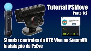 PSMove  Controles do HTC Vive no SteamVR  Parte 1 [upl. by Ahselaf]