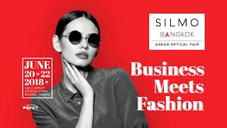 SILMO Bangkok ASEAN Optical Fair 2022 Jun 2018 [upl. by Laforge215]