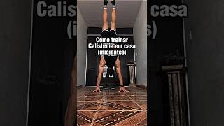 Como Treinar calistenia em casa iniciantes [upl. by Ilaire]