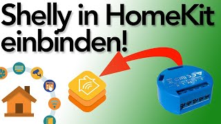 Shelly in HomeKit einbinden  Tutorial  verdrahtetinfo [upl. by Rawlinson604]