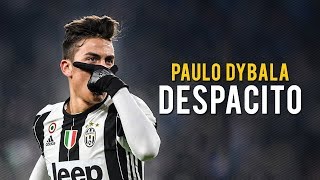 Paulo Dybala Despacito  Crazy Skills Showᴴᴰ [upl. by Cahan]