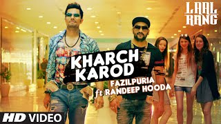 Kharch Karod Starring Randeep Hooda Fazilpuria  LAAL RANG  Vipin Patwa  TSeries [upl. by Lana343]