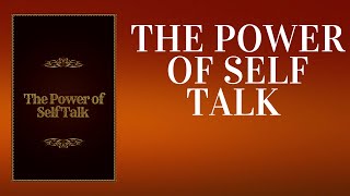 The Power of SelfTalk Your Words Shape Your Reality Audiobook [upl. by Riocard]