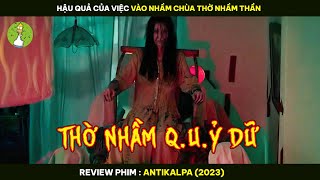 Review Phim Hậu Quả Của Việc VÀO NHẦM CHÙA  THỜ NHẦM THẦN [upl. by Valeta]