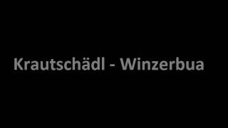 Krautschädl  Winzerbua Lyrics [upl. by Assiren]