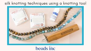 Simple Silk Knotting Techniques for Necklaces and Bracelets Using a Knotting Tool [upl. by Dnamra]