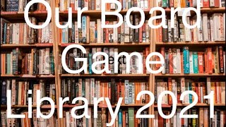 Our Board Game Library Part 1 [upl. by Eelamme]