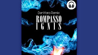 Rompasso  Ignis Den Yara Remix [upl. by Georgette]