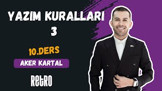 10 Yazım Kuralları  3  Aker KARTAL  2025 [upl. by Olnay]