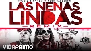 Jowell y Randy  La Nenas Lindas ft Tego Calderon Remix Official Audio [upl. by Ishmul320]