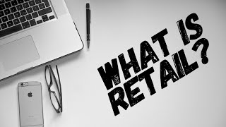 What is Retail  Basics of Retail  Formats in Retail [upl. by Aissatan344]