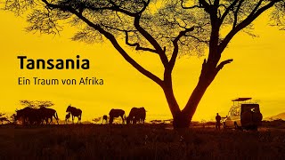 Tansania Ein Traum von Afrika [upl. by Hartill]