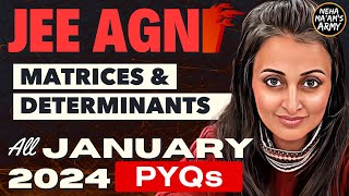 AGNI SERIES MATRICES amp DETERMINANTS  ALL PYQs JAN 2024 Theory  IMP Ques TYPES jee2025 jeemains [upl. by Smitty]