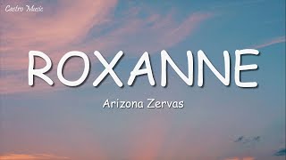 Arizona Zervas  ROXANNE Lyrics [upl. by Oliric]