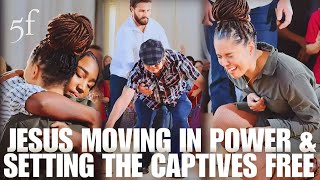 Jesus Moving in Power amp Setting the Captives Free [upl. by Gretel]