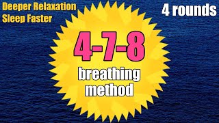 Sleep Faster and Deeper Relaxation Guided 478 Breathing Technique  Calm Breathing Exercise [upl. by Deni]