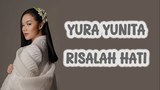 Yura Yunita Risalah Hati Lirik [upl. by Bourque]