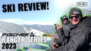 2023 Fischer Ranger Series  Ski Review [upl. by Notnilc]