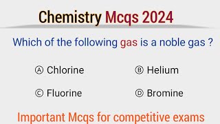 chemistry mcqs 2024  chemistry mcqs  chemistry mcq for competitive exams [upl. by Luane]