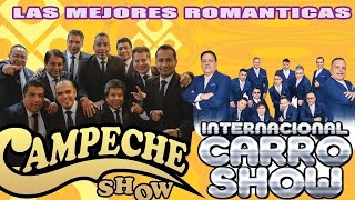 Campeche Show y Internacional Carro Show Mix Romanticas [upl. by Cleopatre543]