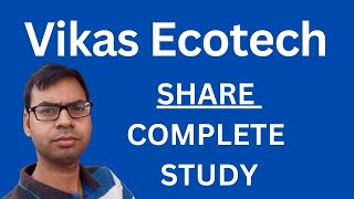 Vikas Ecotech Share  Complete Study  Vikas Ecotech Latest News  Vikas Ecotech Share Latest News [upl. by Htide]