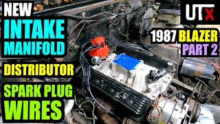 inTAKE ME TO YOUR LEADER  1987 Blazer PART 2  SBC Intake Distributor  Plug Wires  UTX [upl. by Atina]