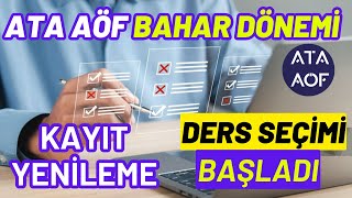 Ata Aöf 2024 Bahar Dönemi Kayıt Yenileme Ders Seçme İşlemleri Nasıl Yapılır Ata Aöf Ders Kaydı [upl. by Kalie938]