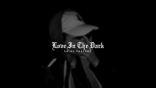 Leroy Sanchez  Love In The Dark Sub Español [upl. by Tyson]