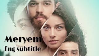 Meryem Ep 1 PART 6 Eng SUB [upl. by Katheryn]