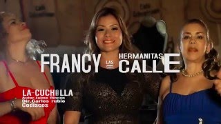 La Cuchilla  Francy FT Las Hermanitas Calle [upl. by Harte]