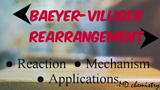 BaeyerVilliger Rearrangement  Reaction  Mechanism  Applications [upl. by Jarrad]