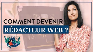 Comment devenir rédacteur web [upl. by Fantasia497]