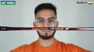 Yonex Astrox Attack 9 Review FirstEver Yonex Racket Made in India🇮🇳 [upl. by Fleur]