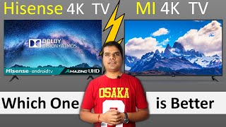 Hisense 4k TV vs Mi 4k TV Full Comparison Mi 4k tv vs hisense 4k tv [upl. by Felic270]