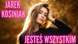 JAREK KOSINIAK  JESTEŚ WSZYSTKIM  Official Audio 2024 [upl. by Erreid]