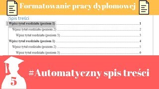 Formatowanie pracy dyplomowej Jak zrobić automatyczny spis treści Word 2016 Magister na 5 [upl. by Xyno791]