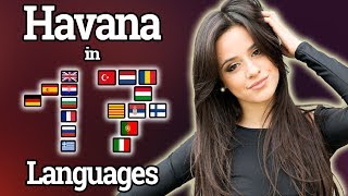 CAMILA CABELLO Singing Havana In 17 Languages With Zero Singing Skills [upl. by Cohbath]