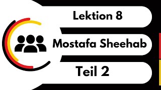 Menschen A11 Lektion 8 Teil 2Mostafa Sheehabشرح كتاب منشن الدرس الثامن الجزء الثاني [upl. by Mauer911]