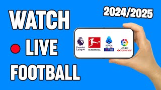 How To Watch Football Match Live  Mobile amp Computer  Legal 2024 [upl. by Enelear292]