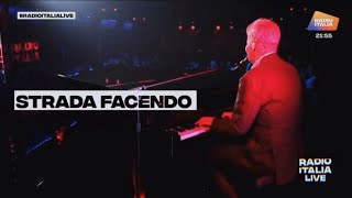 Strada Facendo  Claudio Baglioni  Radio Italia live  Piano e voce [upl. by Gualtiero]