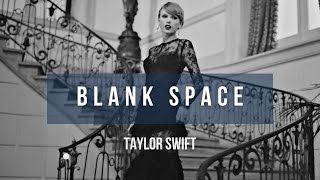 Taylor Swift  Blank Space  Lyrics [upl. by Eillac]