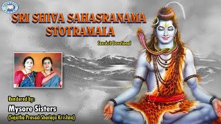 Sri Shiva Sahasranama Stotramala  Lord Shiva  Mysore Sisters  Sanskrit [upl. by Dugaid]