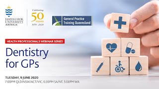 JCU Health Professionals Webinar Series Ep 3  Dentistry for GPs [upl. by Alamac494]