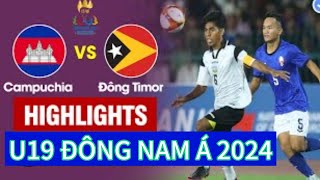 Highlights U19 Timor Leste vs U19 Campuchia  U19 Đông Nam Á  Bất ngờ đã xảy ra [upl. by Lodhia]