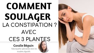 Soulager rapidement une constipation avec ces 3 remèdes  Coralie Béguin Naturopathe [upl. by Natale]